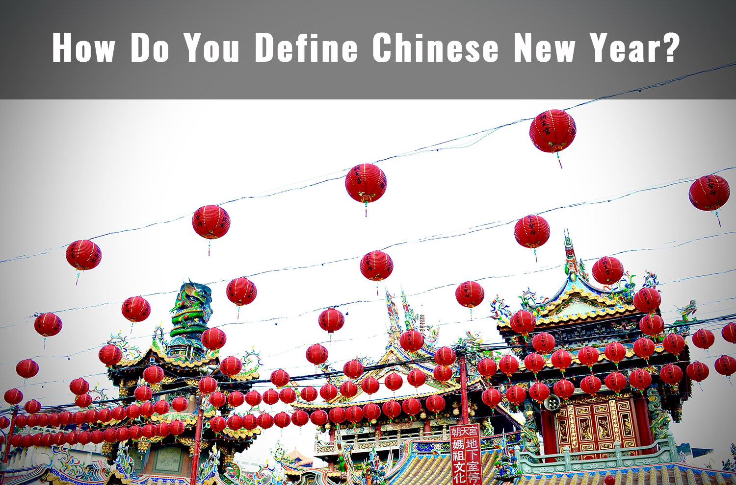 How Do You Define Chinese New Year? - ChinesePod Official Blog